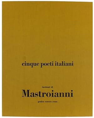 CINQUE POETI ITALIANI. Poesie di Raffaella Del Puglia, Umberto Mastroianni, Eugenio Montale, Nelo...