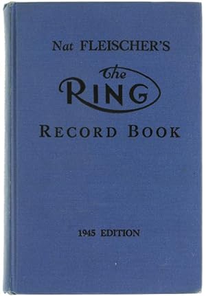 NAT FLEISCHER'S THE RING RECORD BOOK - 1945 Edition.: