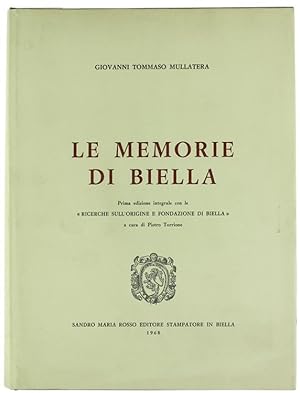 LE MEMORIE DI BIELLA - Prima edizione integrale con le "Ricerche sull'Origine e Fondazione di Bie...