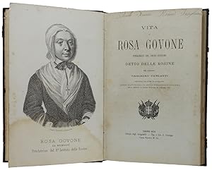 VITA DI ROSA GOVONE Fondatrice del Regio Istituto detto Delle Rosine [rilegato con altri 2 libri ...