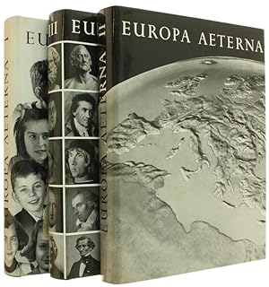 EUROPA AETERNA. Veduta d'insieme della vita d'Europa e dei suoi popoli - La sua cultura. La sua e...