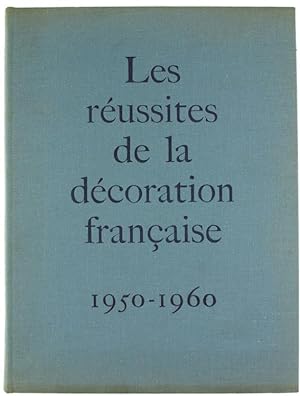 LES REUSSITES DE LA DECORATION FRANÇAISE 1950-1960. L'interprétation moderne des styles tradition...