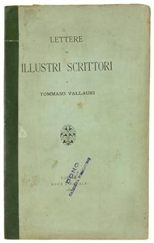 LETTERE DI ILLUSTRI SCRITTORI A TOMMASO VALLAURI.: