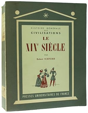 LE XIXe SIECLE. L'apogée de l'expansion européenne (1815-1914). Histoire Générale des Civilisatio...