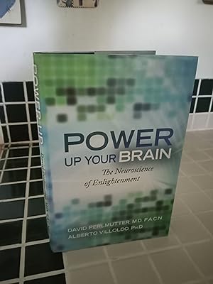 POWER UP YOUR BRAIN The Neuroscience of Enlightenment