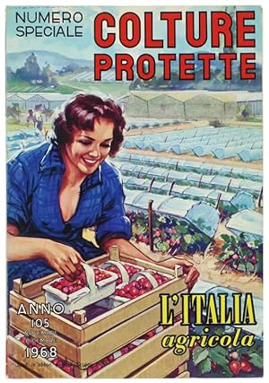 COLTURE PROTETTE. Numero speciale de L'ITALIA AGRICOLA, novembre/dicembre 1968.: