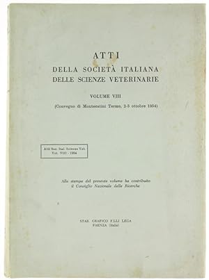 ATTI della Società Italiana delle Scienze Veterinarie. Vol. VIII (Convegno di Montecatini Terme, ...