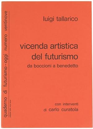 VICENDA ARTISTICA DEL FUTURISMO da Boccioni a Benedetto.: