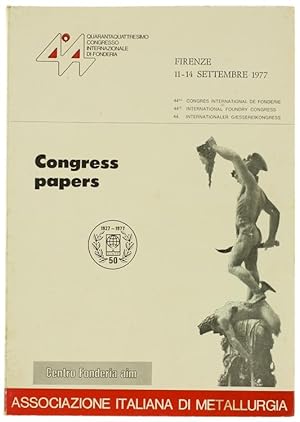 CONGRESS PAPERS. 44° Congresso Internazionale di Fonderia. Firenze, 11-14 settembre 1977.:
