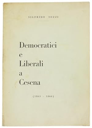 DEMOCRATICI E LIBERALI A CESENA (1863-1866).: