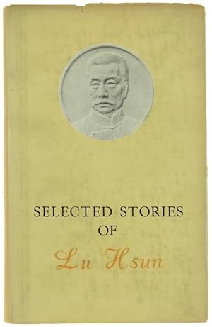 SELECTED STORIES OF LU HSUN.: