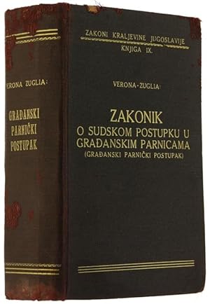 ZAKONIK O SUDSKOM POSTUPKU U GRADANSKIM PARNICAMA (Gradanski parnicki postupak). Zakoni Kraljevin...