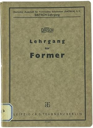 LEHRGANG FÜR FORMER.:
