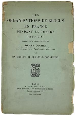LES ORGANISATIONS DE BLOCUS EN FRANCE PENDANT LA GUERRE (1914-1918).: