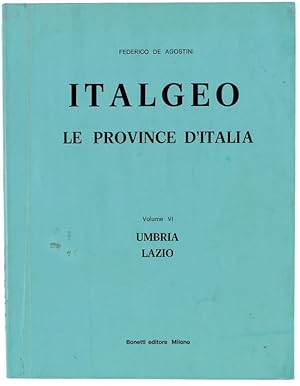 ITALGEO. Le province d'Italia. Volume VI: UMBRIA - LAZIO.: