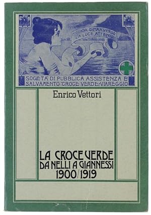LA CROCE VERDE DA NELLI A GIANNESSI 1900/1919.: