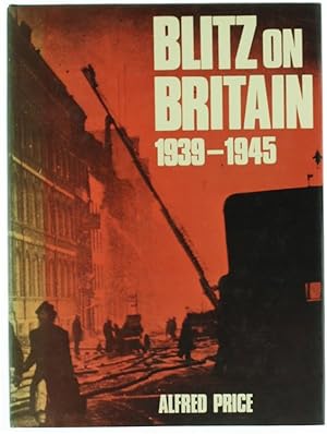 BLITZ ON BRITAIN. The Bomber Attack on the United Kingdom, 1939-1945.: