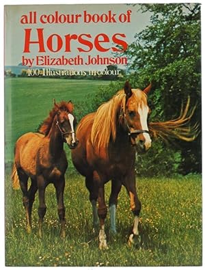 ALL COLOUR BOOK OF HORSES.: