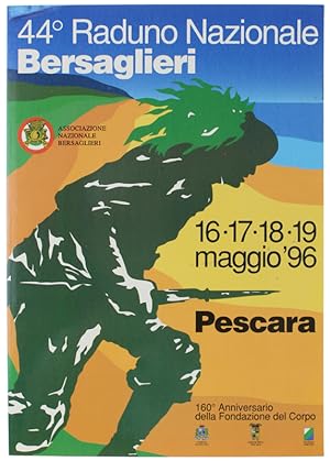 44° RADUNO NAZIONALE BERSAGLIERI. 16-19 maggio 1996 - Pescara.: