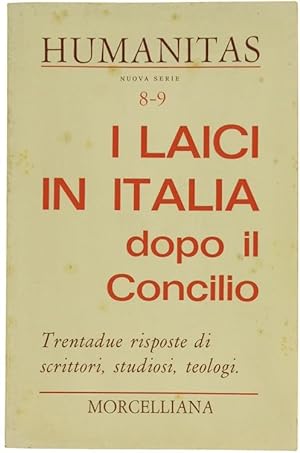 I LAICI IN ITALIA DOPO IL CONCILIO. Trentadue risposte di scrittori, studiosi, teologi. HUMANITAS...