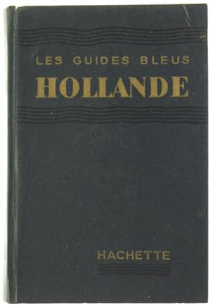 HOLLANDE - Les Guides Bleus.: