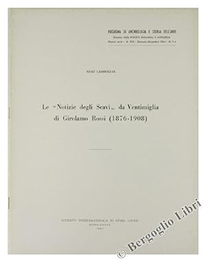 LE "NOTIZIE DEGLI SCAVI" DA VENTIMIGLIA DI GIROLAMO ROSSI (1876-1908).: