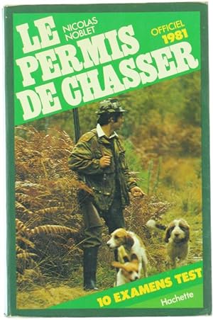 LE PERMIS DE CHASSER - Officiel 1981.: