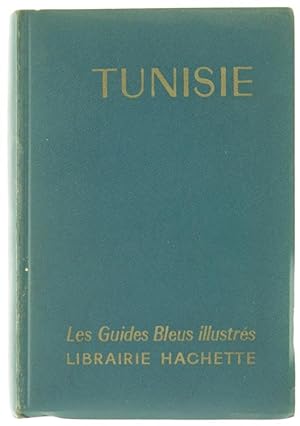 TUNISIE - Les Guides Bleus.: