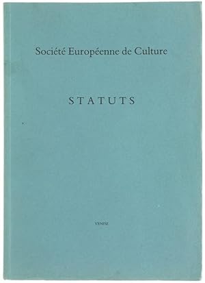 STATUTS de la Societé Europeenne de Culture, suivis d'autres documents officiels et de notes.:
