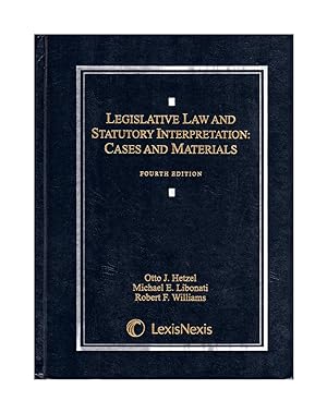Legislative Law and Statutory Interpretation: Cases and Materials