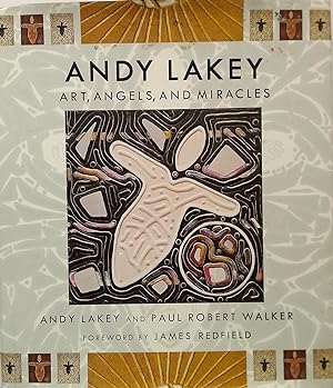 Andy Lakey: Art, Angels, and Miracles