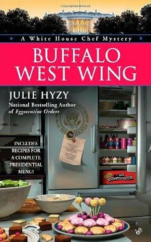 Buffalo West Wing: A White House Chef Mystery