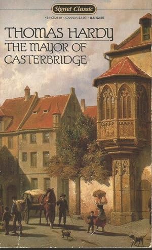THE MAYOR OF CASTERBRIDGE - A Story of a Man of character ( Signet Classics )