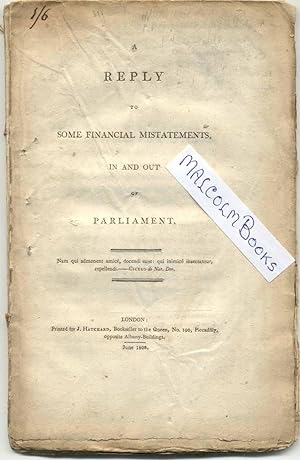 A reply to some Financial Mistatements in and out of Parliament