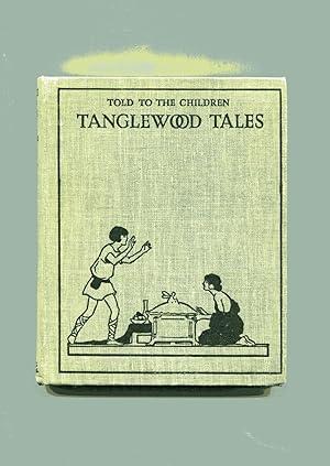 TANGLEWOOD TALES: Told to the Children