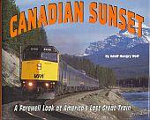 CANADIAN SUNSET: A Farewell Look at North America's Last Great Train/Book and Video