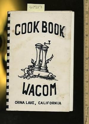 Cook Book Wacom : Women's Auxiliary of the Commissioned Officers Mess [A Cookbook / Recipe Collec...