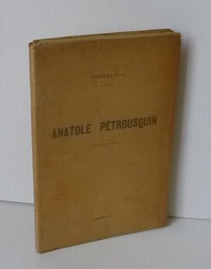 Anatole Petrousquin. Ouvrage gai. Bordeaux et Paris - Féret & Fils et L. Mulo. 1907.