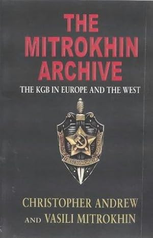 The Mitrokhin Archives: The KGB in Europe and the West