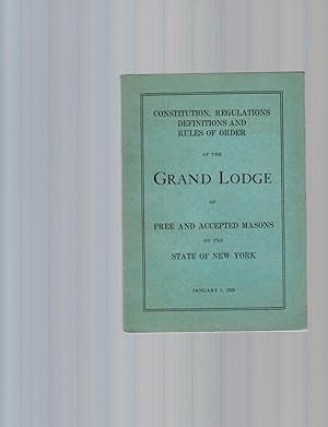 CONSTITUTION, REGULATIONS DEFINITIONS AND RULES OF ORDER OF THE GRAND LODGE OF FREE AND ACCEPTED ...