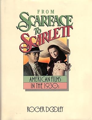 FROM SCARFACE TO SCARLETT ~American Films in the 1930's