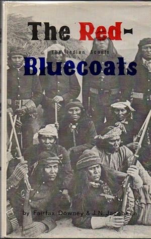 The Red/Bluecoats: The Indian Scouts U.S. Army