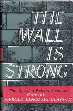 The Wall Is Strong The Life of A Prison Governor