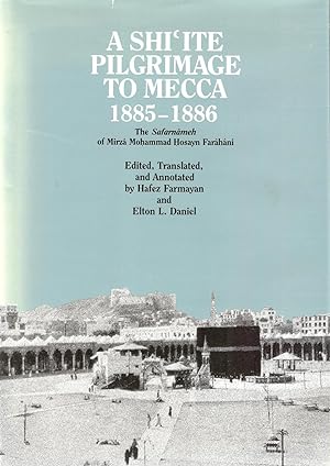 A Shi'ite Pilgrimage to Mecca 1885-1886
