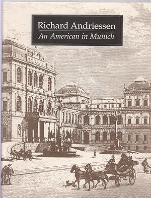Richard Andriessen, an American in Munich