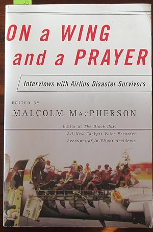 On a Wing and a Prayer: Interviews With Airline Disaster Survivors