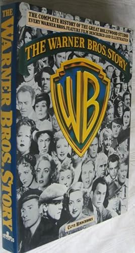 The Warner Bros. Story: The Complete History of the Great Hollywood Studio - Every Warner Bros. F...