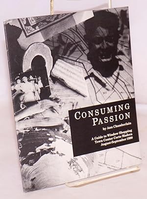 Consuming Passion: a guide to window shopping Town Center Corte Madera August-September 1990