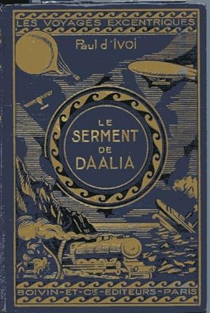 Le serment de Daalia, Les voyages excentriques,