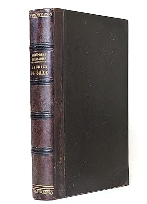Maurice de Saxe. Étude historique d'après les documents des Archives de Dresde.